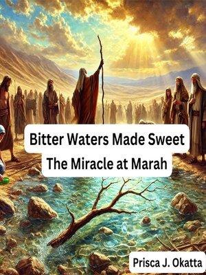 cover image of Bitter Waters Made Sweet